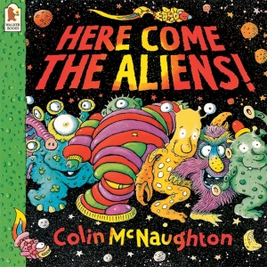 here come the aliens - colin mcnaughton