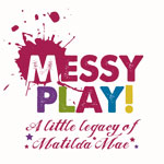 messy play for matilda mae